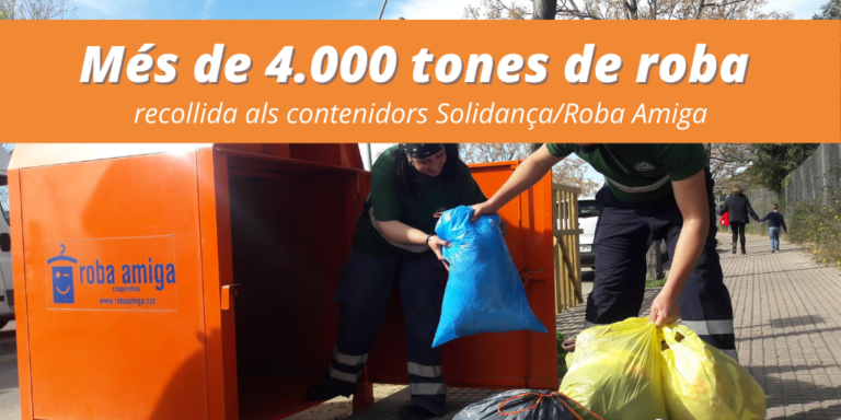 Seguim creant llocs de treball gràcies a les més de 4.000 tones de roba recollida als contenidors Roba Amiga/Solidança