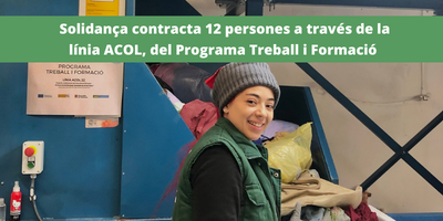 Solidança contracta 12 persones a través de la línia ACOL, del Programa Treball i Formació de la Generalitat