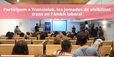 Participem a Transinlab, les jornades de visibilitat trans en l’àmbit laboral