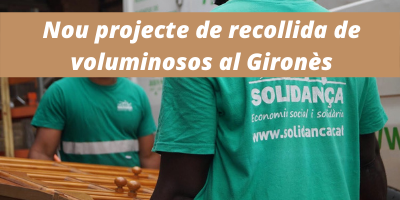 Solidança segueix potenciant la reutilització de residus amb el nou projecte de recollida de voluminosos al Gironès