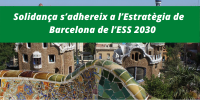 Solidança s’adhereix a l’Estratègia de la ciutat de Barcelona de l’Economia Social i Solidària 2030