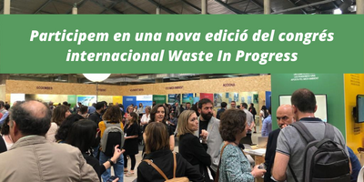 Participem en una nova edició del congrés internacional Waste In Progress