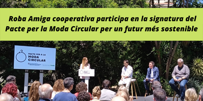Roba Amiga cooperativa participa en la signatura del Pacte per la Moda Circular per un futur més sostenible