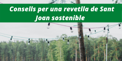 Consells per una revetlla de Sant Joan sostenible