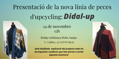 Presentació de la nova línia de roba upcycling Didal-up, 24 de novembre a Sants