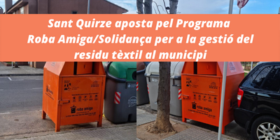 Sant Quirze aposta pel Programa Roba Amiga/Solidança per a la gestió del residu tèxtil al municipi