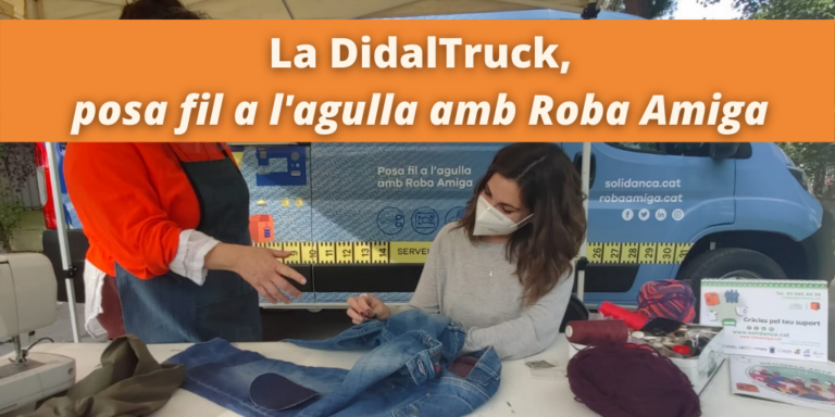 La Didaltruck, el nou projecte de Solidança/Roba Amiga per impulsar la prevenció dels residus tèxtils