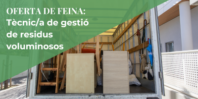 Oferta de Feina: Busquem tècnic/a de gestió de residus voluminosos. Suma’t a l’equip de Solidança!