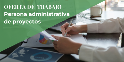 Oferta de trabajo: Buscamos auxiliar administrativo/a de proyectos. ¡Únete al equipo de Solidança!